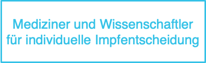 Mediziner und Wissenschaftler für individuelle Impfentscheidung